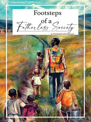 cover image of Footsteps of a Fatherless Society